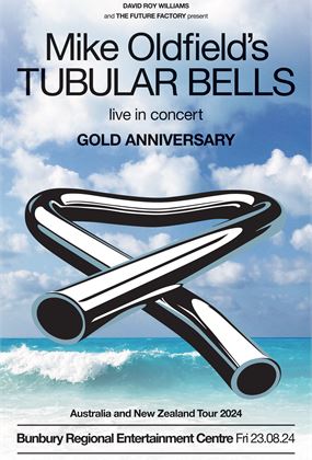 Mike Oldfield's Tubular Bells | Bunbury Regional Entertainment Centre